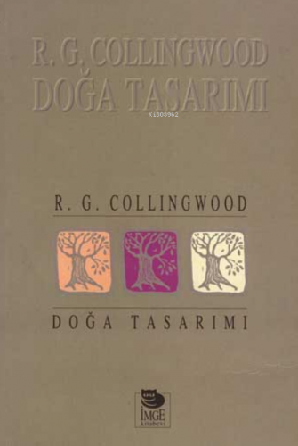 Doğa Tasarımı | R. G. Collingwood | İmge Kitabevi Yayınları