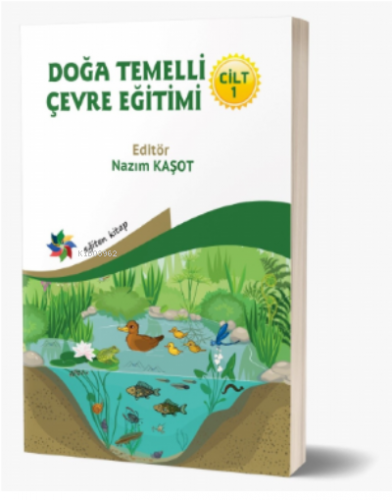 Doğa Temelli Çevre Eğitimi / CİLT : 1 | Nazım Kaşot | Eğiten Kitap