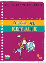 Doğa ve Kirlilik; Çıtır Çıtır Felsefe 10 | Brigitte Labbe | Günışığı K