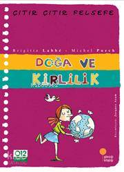 Doğa ve Kirlilik; Çıtır Çıtır Felsefe 10 | Brigitte Labbe | Günışığı K