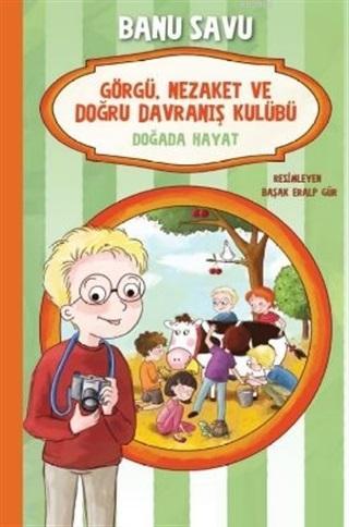 Doğada Hayat 4 - Görgü Nezaket ve Doğru Davranış Kulübü | Banu Savu | 