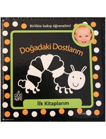 Doğadaki Dostlarım | Kolektif | Pötikare Yayınları