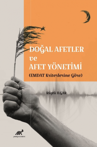 Doğal Afetler ve Afet Yönetimi (EMDAT Kriterlerine Göre) | Rüştü Ilgar