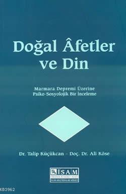 Doğal Afetler Ve Din; Marmara Depremi Üzerine Psiko-Sosyolojik Bir İnc