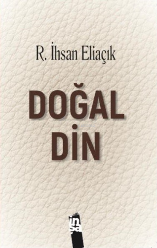 Doğal Din | R. İhsan Eliaçık | İnşa Yayınları