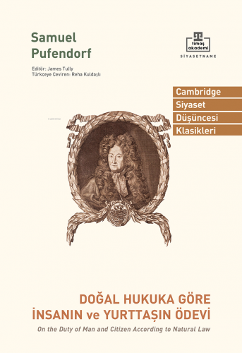 Doğal Hukuka Göre İnsanın ve Yurttaşın Ödevi | Samuel von Pufendorf | 