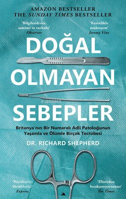 Doğal Olmayan Sebepler - Britanya'nın Bir Numaralı Adli Patoloğunun Ya