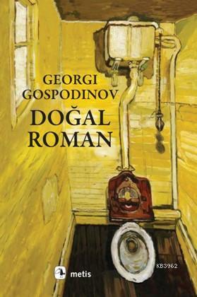 Doğal Roman | Georgi Gospodinov | Metis Yayıncılık