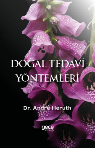 Doğal Tedavi Yöntemleri | André Heruth | Gece Kitaplığı Yayınları