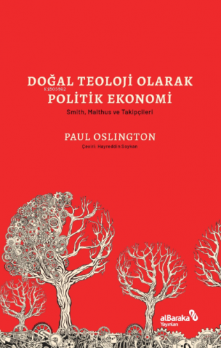 Doğal Teoloji Olarak Politik Ekonomi & Smith, Malthus ve Takipçileri |