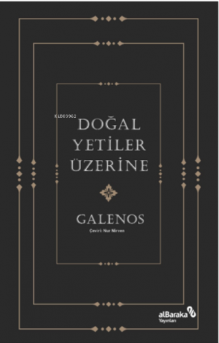 Doğal Yetiler Üzerine | Galenos | Albaraka Yayınları