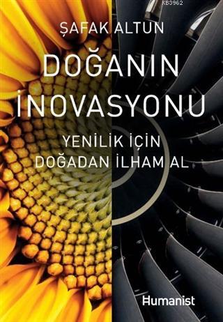 Doğanın İnovasyonu; Yenilik İçin Doğadan İlham Al | Şafak Altun | Hüma