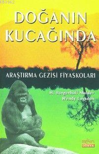 Doğanın Kucağında; Araştırma Gezisi Fiyaskoları | M. Borgerhoff Mulder