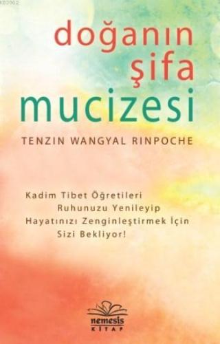 Doğanın Şifa Mucizesi | Tenzin Wangyal Rinpoche | Nemesis Kitap