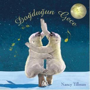 Doğduğun Gece | Nancy Tillman | Arkadaş Yayınevi