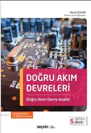 Doğru Akım Devreleri; Doğru Akım Devre Analizi | Murat Ceylan | Seçkin