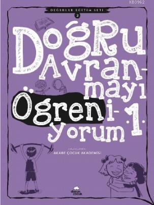 Doğru Davranmayı Öğreniyorum -1; Değerler Eğitim Seti -2 | Nazan Aygün