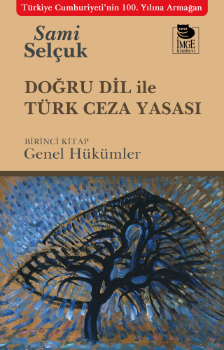 Doğru Dil ile Türk Ceza Yasası ;Birinci Kitap: Genel Hükümler | Sami S