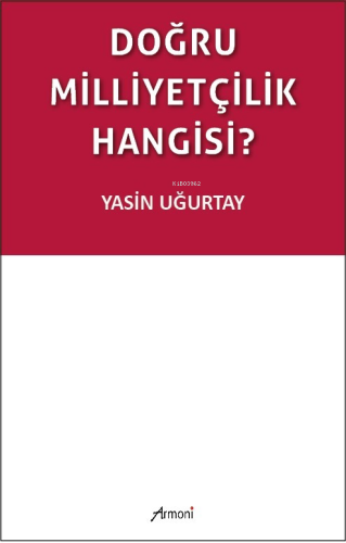 Doğru Milliyetçilik Hangisi? | Yasin Uğurtay | Armoni Yayınları