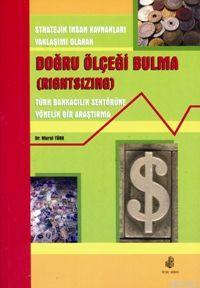 Doğru Ölçeği Bulma (Rightsizing); Stratejik İnsan Kaynakları Yaklaşımı