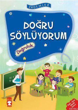 Doğru Söylüyorum - Doğruluk; +8 Yaş | Necla Saydam | Timaş Çocuk