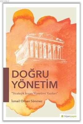 Doğru Yönetim | İsmail Orhan Sönmez | Hiperlink Yayınları