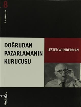 Doğrudan Pazarlamanın Kurucusu İz Bırakanlar - Yeni Lester Wunderman |