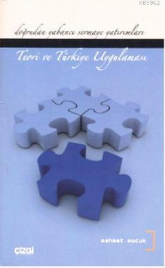 Doğrudan Yabancı Sermaye Yatırımları; Teori ve Türkiye Uygulaması | Me