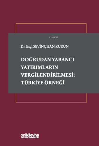 Doğrudan Yabancı Yatırımların Vergilendirilmesi: Türkiye Örneği | Ezgi