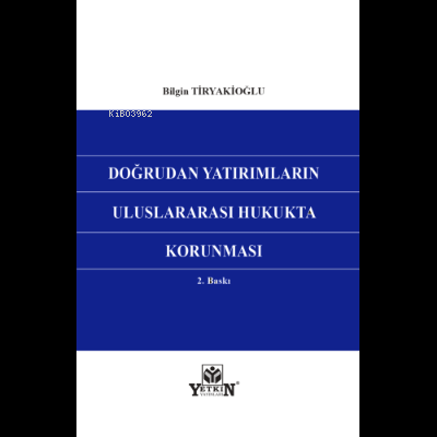 Doğrudan Yatırımların Uluslararası Hukukta Korunması | Bilgin Tiryakio