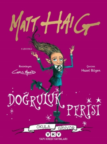 Doğruluk Perisi Okula Gidiyor | Matt Haig | Yapı Kredi Yayınları ( YKY