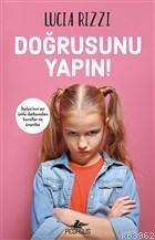 Doğrusunu Yapın! | Lucia Rizzi | Pegasus Yayıncılık