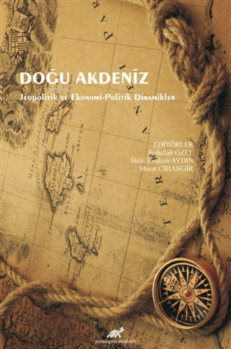 Doğu Akdeniz Jeopolitik ve Ekonomi-Politik Dinamikler | Sadullah Özel 