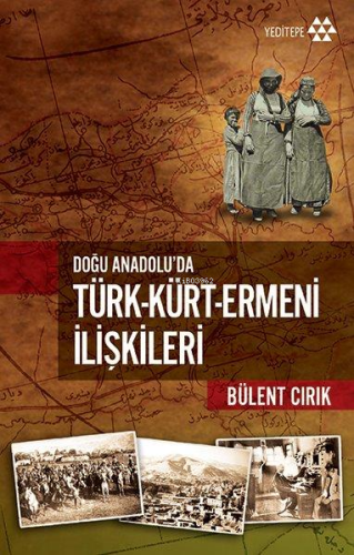 Doğu Anadolu'da Türk Kürt Ermeni İlişkileri | Bülent Cırık | Yeditepe 