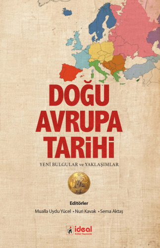 Doğu Avrupa Tarihi;Yeni Bulgular ve Yaklaşımlar | Mualla Uydu Yücel | 