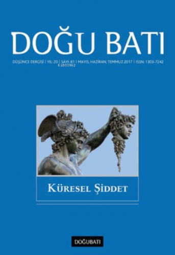 Doğu Batı Dergisi Sayı 81-Küresel Şiddet | Kolektif | Doğu Batı Yayınl