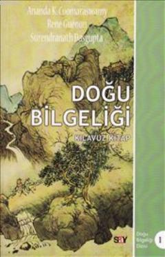 Doğu Bilgeliği | Ananda K. Coomaraswamy | Say Yayınları