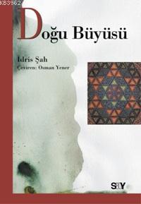 Doğu Büyüsü | İdris Şah | Say Yayınları