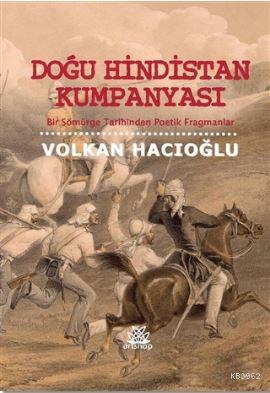 Doğu Hindistan Kumpanyası | Volkan Hacıoğlu | Artshop Yayıncılık