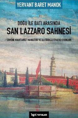 Doğu ile Batı Arasında San Lazzaro Sahnesi; Ermeni Mıkhitarist Manastı