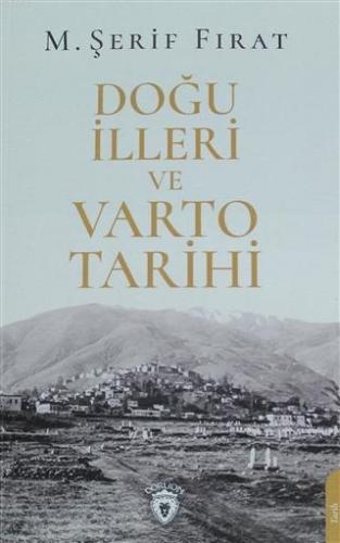 Doğu İlleri ve Varto Tarihi | M. Şerif Fırat | Dorlion Yayınevi