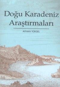 Doğu Karadeniz Araştırmaları | Ayhan Yüksel | Kitabevi Yayınları