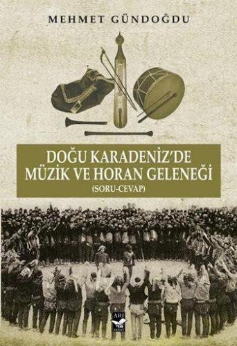 Doğu Karadeniz'de Müzik ve Horan Geleneği; (Soru-Cevap) | Mehmet Gündo