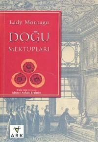 Doğu Mektupları | Lady Montagu | Ark Kitapları