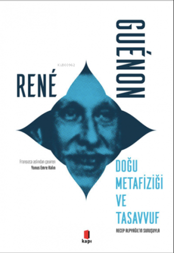 Doğu Metafiziği ve Tasavvuf | Rene Guenon | Kapı Yayınları