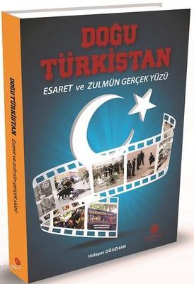 Doğu Türkistan; Esaret ve Zulmün Gerçek Yüzü | Hidayet Oğuzhan | Rumuz