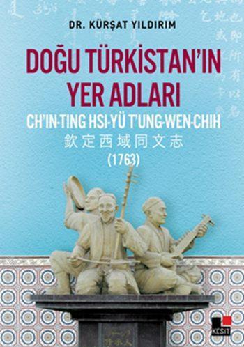 Doğu Türkistan'ın Yer Adları | Kürşat Yıldırım | Kesit Yayınları