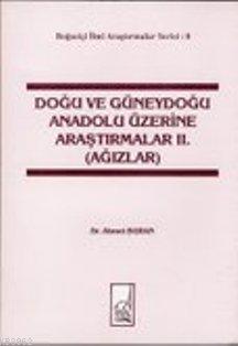 Doğu ve Güneydoğu Anadolu Üzerine Araştırmalar 2. Cilt | Ahmet Buran |