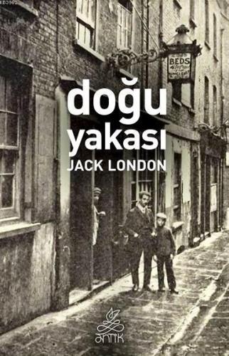 Doğu Yakası | Jack London | Antik Yayınları