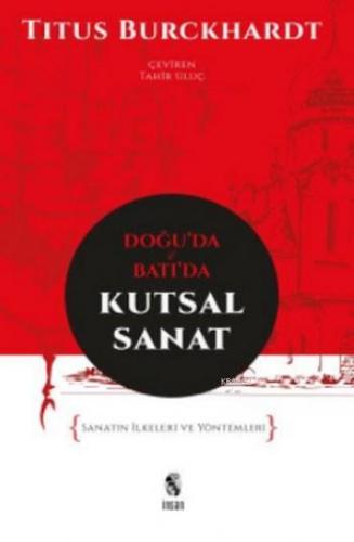 Doğu'da ve Batı'da Kutsal Sanat; Sanatın İlkeleri ve Yöntemleri | Titu